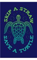 Skip A Straw Save A Turtle