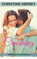 Crushing On You