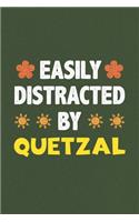 Easily Distracted By Quetzal: A Nice Gift Idea For Quetzal Lovers Funny Gifts Journal Lined Notebook 6x9 120 Pages