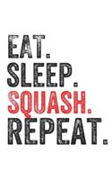 Eat Sleep Squash Repeat Sports Notebook Gift