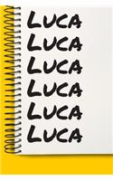 Name Luca A beautiful personalized: Lined Notebook / Journal Gift, Notebook for Luca,120 Pages, 6 x 9 inches, Gift For Luca, Personal Diary, Luca, Personalized Journal, Family Notebook