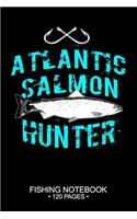 Atlantic Salmon Hunter Fishing Notebook 120 Pages