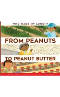 From Peanuts to Peanut Butter