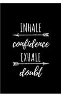 Inhale Confidence Exhale Doubt: Weekly Planner 6x9 - Positive Affirmation Motivational And Inspirational Notebook I Motivation Gratitude Calendar Gift