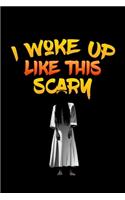 I woke up like this scary: girl ghost Scary halloween Lined Notebook / Diary / Journal To Write In 6"x9" for Scary Halloween, Spooky Ghosts, Pumpkins for kids, men and women