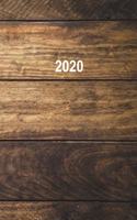 2020: Custom Design Rustic Wood 2020 Planner Dated Journal Notebook Organizer Gift - Daily Weekly Monthly Annual Activities Calendars Notes To Do Lists - 