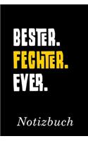 Bester Fechter Ever Notizbuch
