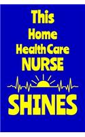 This Home Health Care Nurse Shines