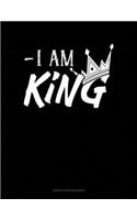 I Am King: Genkouyoushi Notebook(693 Genkouyoushi Notebook)
