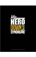 My Hero Has Down Syndrome