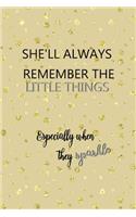 She'll Always Remember The Little Things Especially When They Sparkle