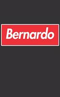 Bernardo: Bernardo Planner Calendar Notebook Journal, Personal Named Firstname Or Surname For Someone Called Bernardo For Christmas Or Birthdays This Makes Th