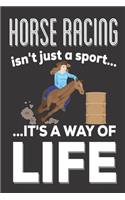 Horse Racing Isn't Just A Sport It's A Way Of Life