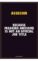 Assessor, Because Freaking Awesome Is Not An Official Job Title