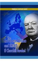 The European Union and Brexit: If Churchill Awoke!: The United States of Europe