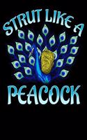 Strut Like A Peacock