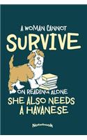 My Funny Havanese Notebook: Cute Notebook, Diary or Journal Gift for Women who are not only Havanese Owners, Breeders, Fans who also love Books, Reading and Novels with 120 Dot