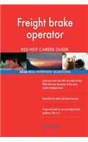 Freight brake operator RED-HOT Career Guide; 2536 REAL Interview Questions