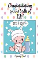 CONGRATULATIONS on the birth of ELI! (Coloring Card): (Personalized Card/Gift) Personal Inspirational Messages & Quotes, Adult Coloring!
