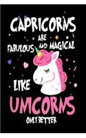 Capricorns are Fabulous and Magical Like Unicorns Only Better: Astrology Zodiac Sign Unicorn Gift Notebook