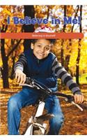 I Believe in Me!: Believing in Yourself(Social and Emotional Learning for the Real World)