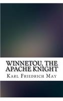 Winnetou, the Apache Knight