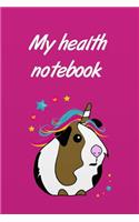 My Health Notebook: Finding Out What's Wrong Is the First Step to Getting Help