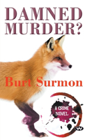 Damned Murder?