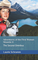 Adventures of the First Woman Mountie II