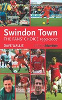 Swindon Town - The Fans' Choice 1990-2007
