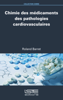 Chimie des medicaments des pathologies cardiovasculaires