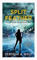 Split Feather: (Daughter of the Midnight Sun)