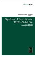 Symbolic Interactionist Takes on Music