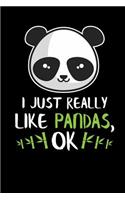 I Just Really Like Pandas, Ok