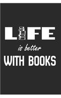 Life Is Better with Books: Blank Lined Journal for Book and Reading Lovers, 6 by 9 Inches, 110 Pages