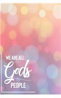 We Are All Gods People: Blank Lined Religious Journal Notebook (6 X 9) 120 Pages for Christian Gifts for Boys or Girls