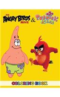Angry Birds Movie and Patrick Star Coloring Book: 2 in 1 Coloring Book for Kids and Adults, Activity Book, Great Starter Book for Children with Fun, Easy, and Relaxing Coloring Pages