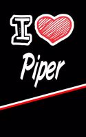 I Love Piper: Handwriting Journal Practice Writing and Master Your Penmanship Featuring 120 Pages 6x9