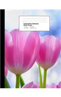 Composition Notebook Wide Ruled 7.44 X 9.69 Inches 100 Sheets / 200 Pages: Pink Tulip Flowers