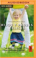 Hijos Y Padres Felices (Narración En Castellano)