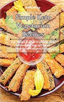 Simple Keto Vegetarian Recipes