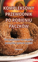 Kompleksowy Przewodnik Po Robieniu PĄczków