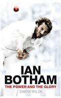 Ian Botham: The Power and the Glory