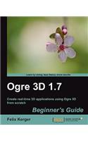 Ogre 3D 1.7 Beginner's Guide