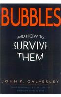 Bubbles & How to Survive Them