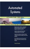 Automated Systems A Complete Guide - 2020 Edition
