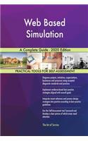 Web Based Simulation A Complete Guide - 2020 Edition