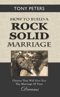 How to Build a Rock Solid Marriage
