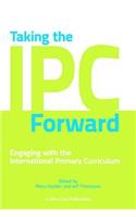 Taking the IPC Forward: Engaging with the International Primary Curriculum