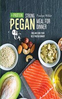Strong Pegan Meal for Dinner